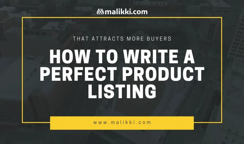 How to Write a Perfect Product Listing That Attracts More Buyers