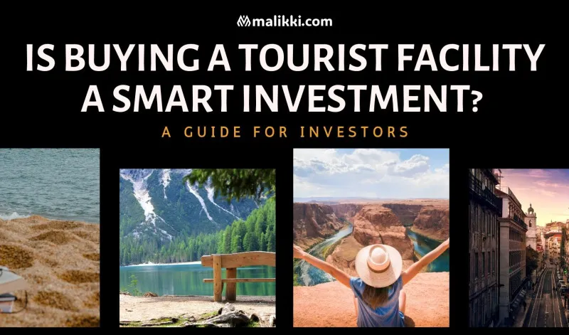 Is Buying a Tourist Facility a Good Investment? A Guide For  Investors