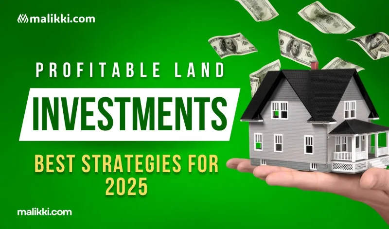 Is Land Investment Profitable? The Best Land Selection Strategies for 2025