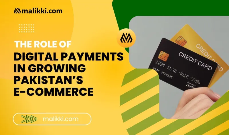 The Role of Digital Payments in Growing Pakistan’s E-Commerce