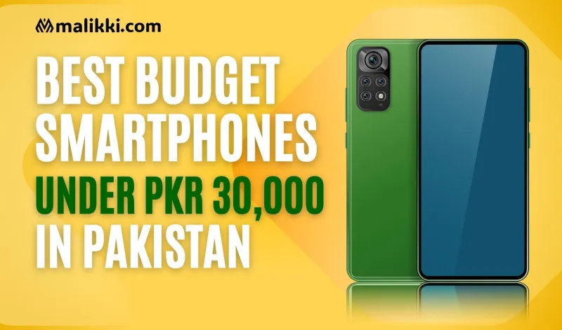 Best Budget Smartphones Under PKR 30,000 in Pakistan