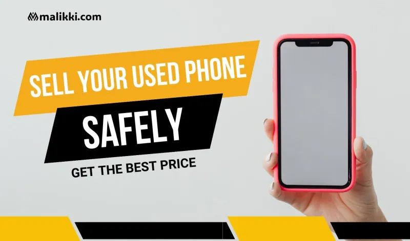 How to Sell Your Used Mobile Phone Safely and Get the Best Price