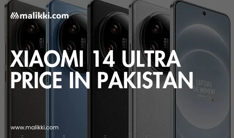 Xiaomi 14 Ultra Price in Pakistan – 2025 Updates