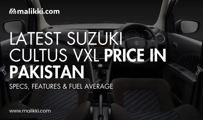 Latest Suzuki Cultus VXL Price in Pakistan – Specs, Features & Fuel Average