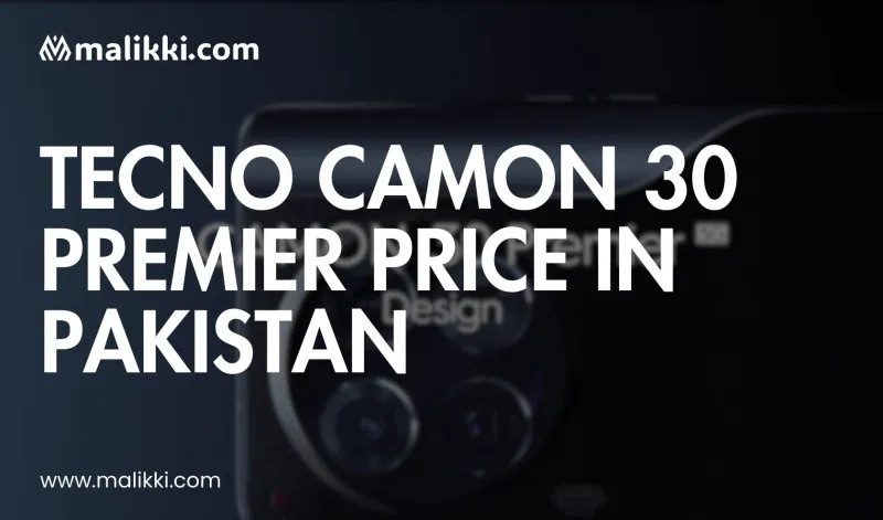 Tecno Camon 30 Premier Price in Pakistan – Complete Guide for 2025