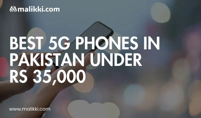 Best 5G Phones in Pakistan Under Rs 35,000 – Early 2026 List