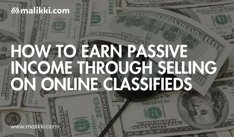 How to Earn Passive Income Through Selling on Online Classifieds