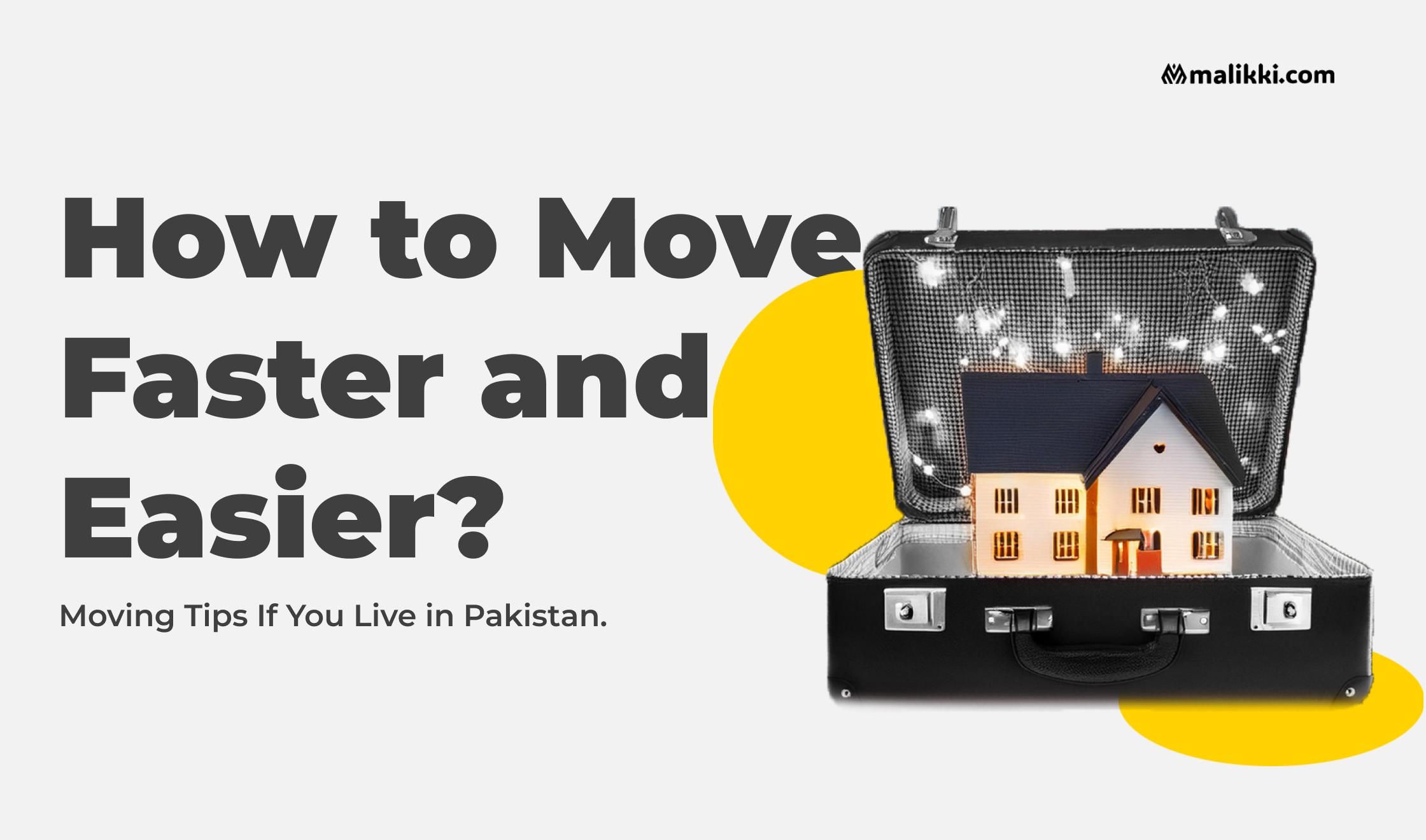 How to Move Faster and Easier? Moving Tips If You Live in Pakistan