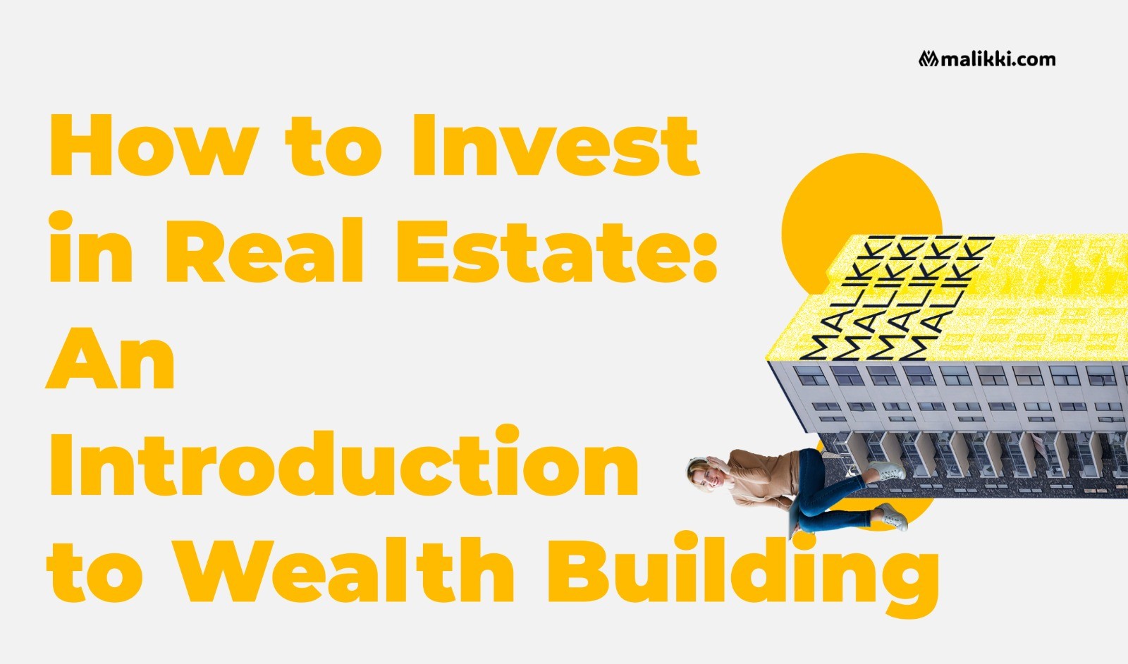 How to Invest in Real Estate