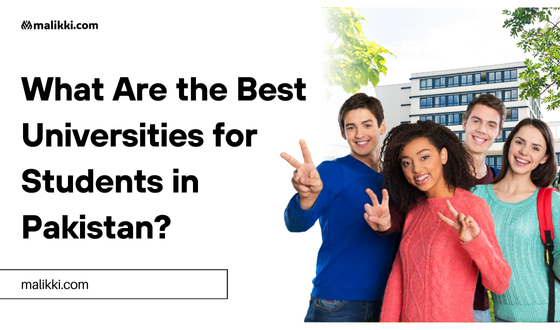 What Are the Best Universities for Students in Pakistan?