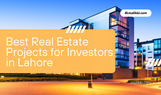 Best Real Estate Projects for Investors in Lahore
