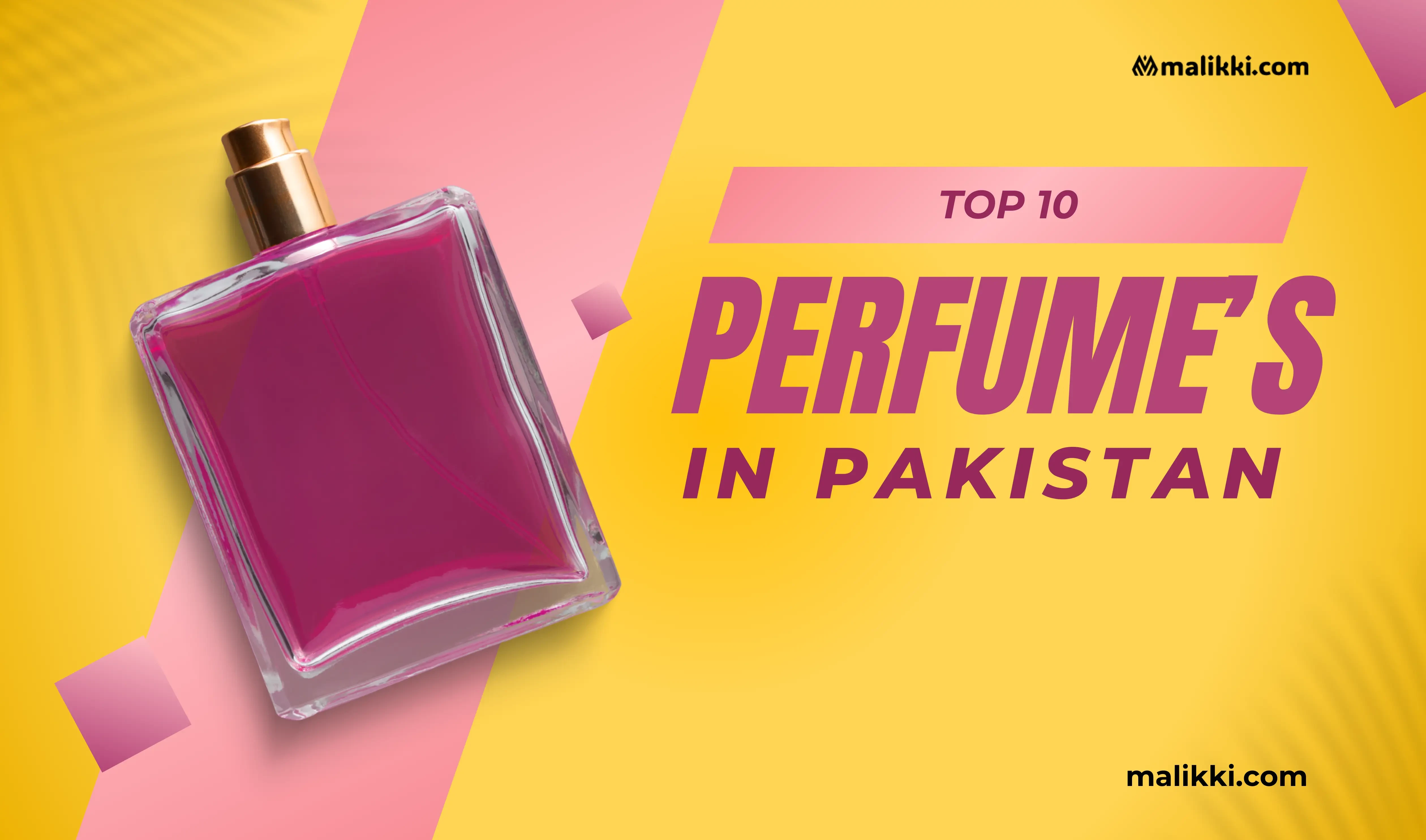 Top 10 Perfumes in Pakistan: A Guide to the Best Fragrances