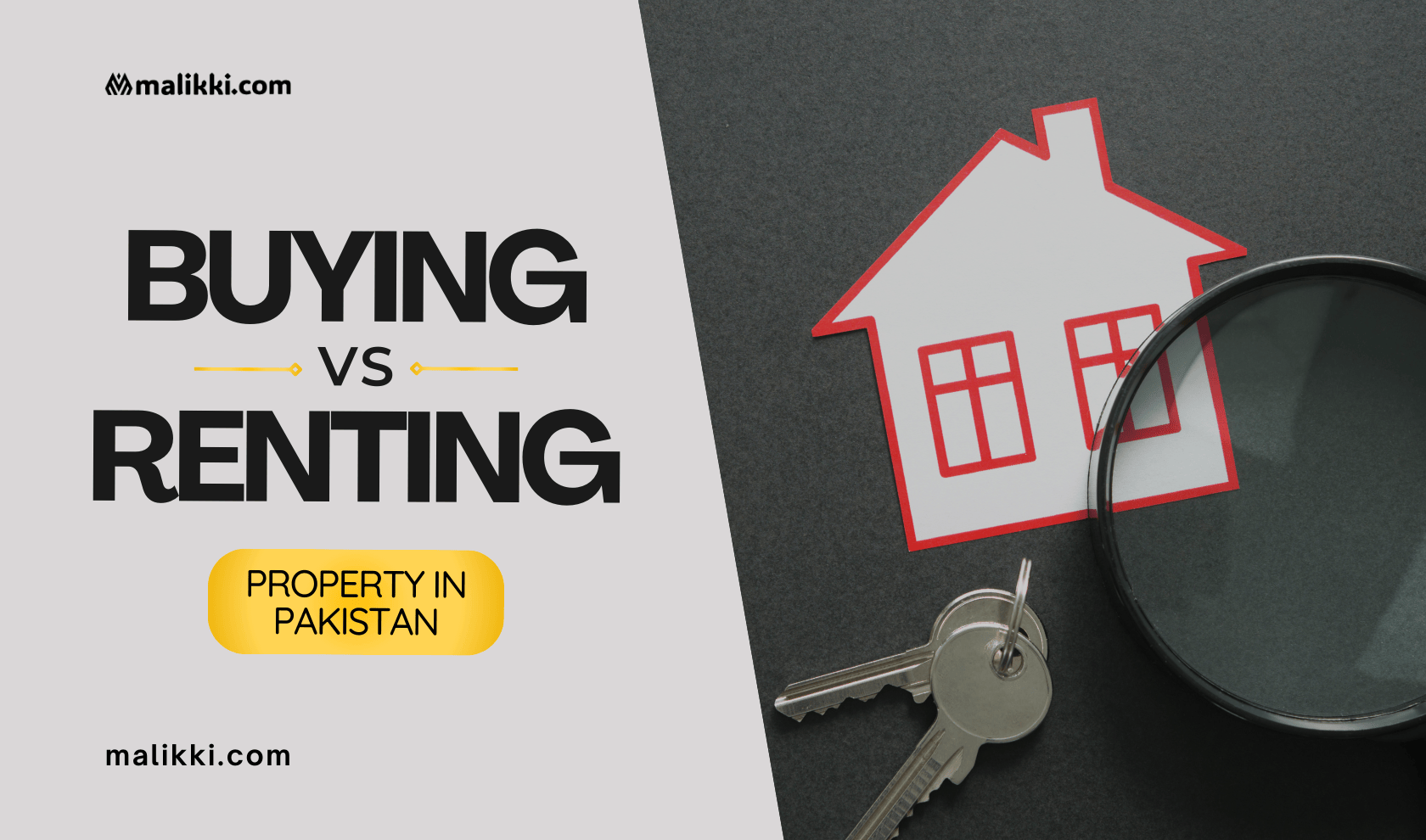 Renting vs Buying Property in Pakistan: How to Make the Best Choice
