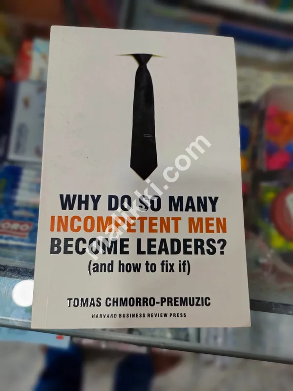 WHY DO SO MANY INCOMPETENT MEN BECOME LEADERS? (and how to fix if)